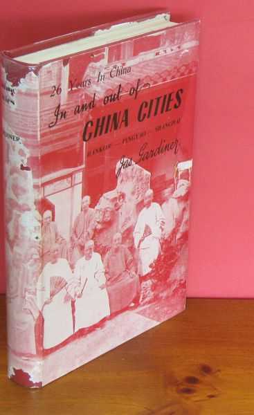 Image for In and Out of China Cities, Second Three: Hankow - Pingyao - Shanghai