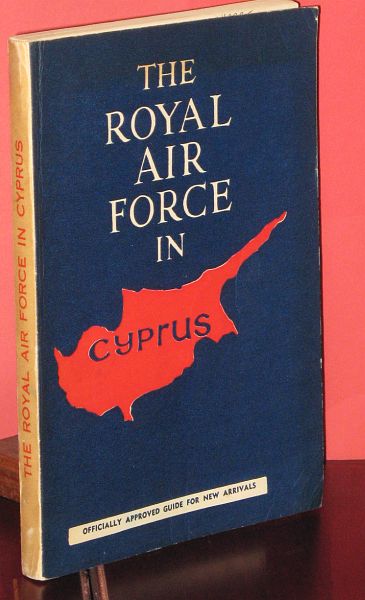 Image for The Royal Air Force in Cyprus : Officially Approved Guide for New Arrivals
