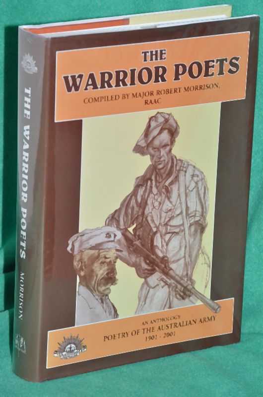 Image for The Warrior Poets of the Australian Army 1901-2001 : An Anthology and companion Compact Disc of poems, prose and songs, penned or sung by Australian Soldiers...
