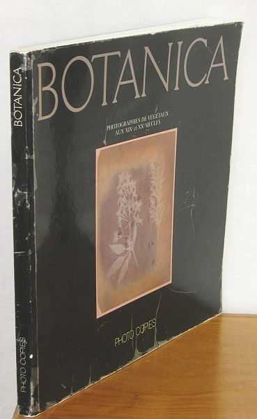 Image for Botanica: Photographies de Vegetaux Aux XIXe et XXe Siecles