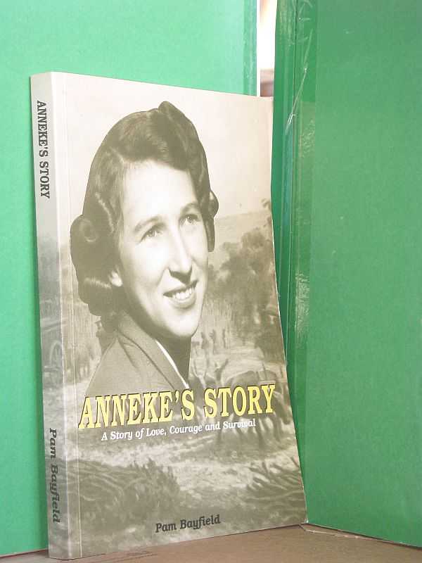 Image for Anneke's Story : A Story of Love, Courage and Survival