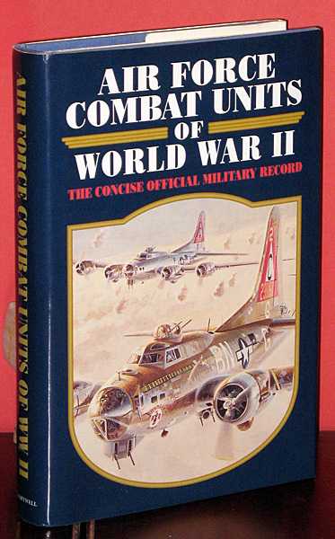 Image for Air Force Combat Units of World War II : The Concise Official Military Record