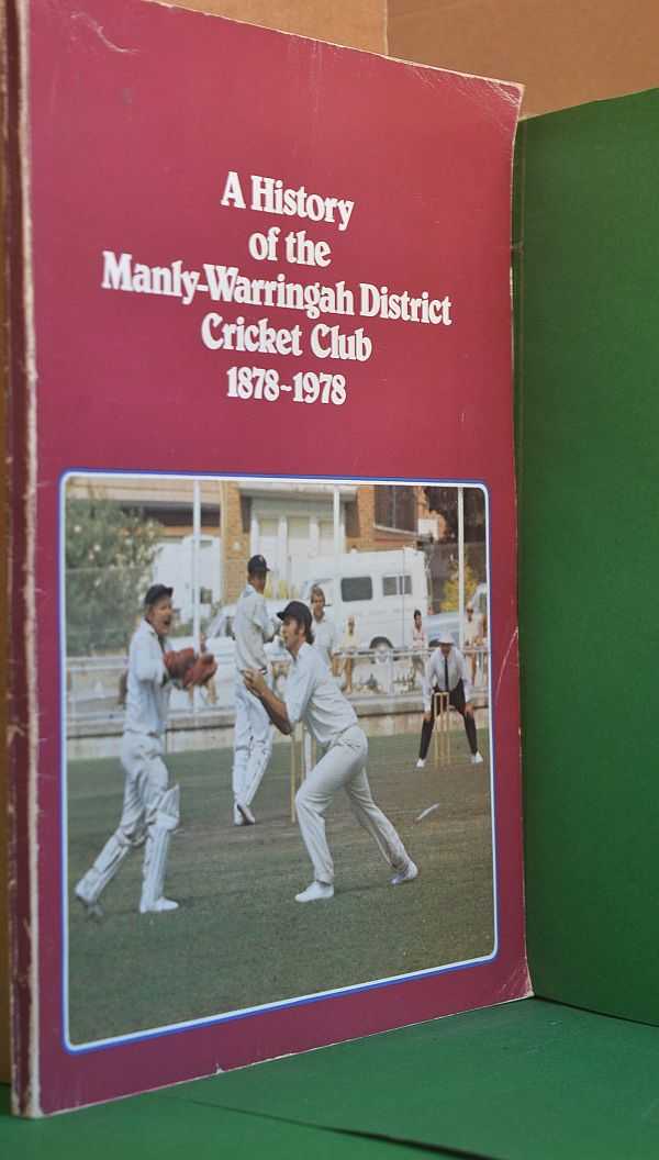 Image for A History of the Manly-Warringah District Cricket Club 1878-1978