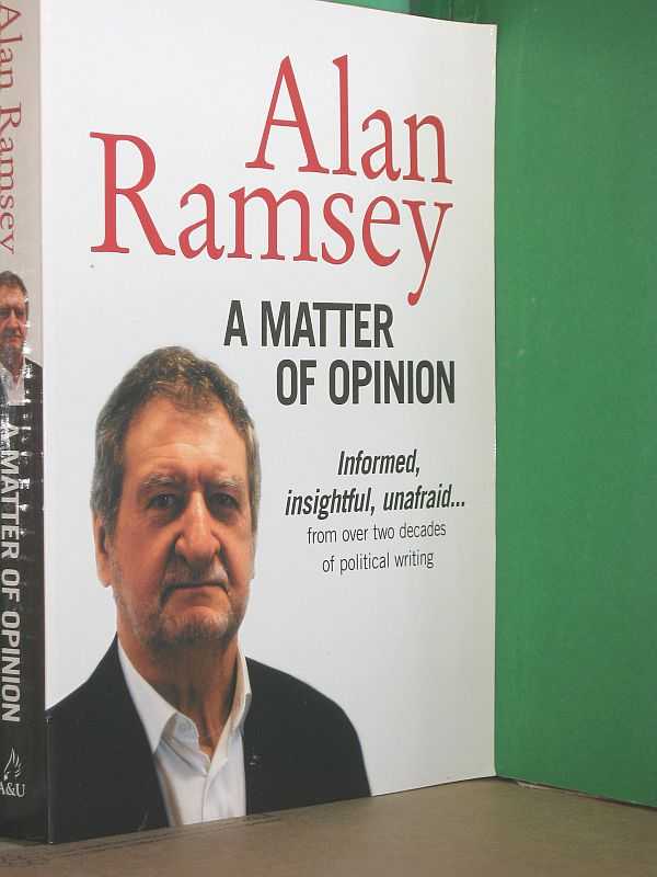 Image for A Matter of Opinion : Informed, Insightful, Unafraid... From Over Two Decades of Political Writing for The Sydney Morning Herald