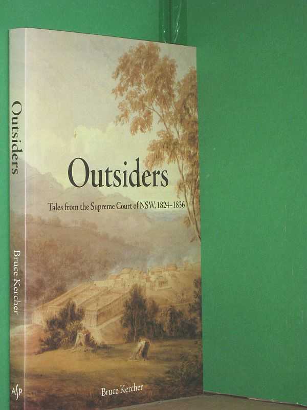 Image for Outsiders : Tales from the Supreme Court of NSW, 1824-1836