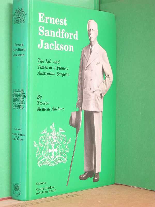 Image for Ernest Sandford Jackson : The Life and Times of a Pioneer Australian Surgeon