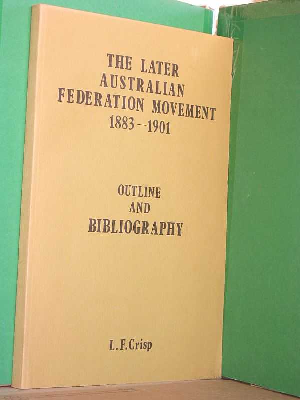 Image for The Later Australian Federation Movement 1883 - 1901