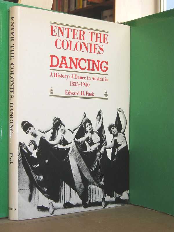 Image for Enter the Colonies, Dancing: A History of Dance in Australia 1835-1949